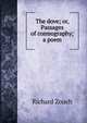 The dove; or, Passages of cosmography; a poem, Richard Zouch 