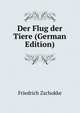 Der Flug der Tiere (German Edition), Friedrich Zschokke 