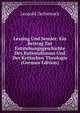 Lessing Und Semler: Ein Beitrag Zur Entstehungsgeschichte Des Rationalismus Und Der Kritischen Theologie (German Edition), Leopold Zscharnack 