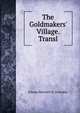 The Goldmakers' Village. Transl, Johann Heinrich D. Zschokke 