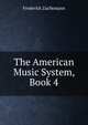 The American Music System, Book 4, Frederick Zuchtmann 