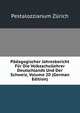 Padagogischer Jahresbericht Fur Die Volksschullehrer Deutschlands Und Der Schweiz, Volume 20 (German Edition), Pestalozzianum Zurich 
