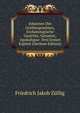 Johannes Des Gottbesprachten, Eschatologische Gesichte, Genannt; Apokalypse: Drei Ersten Kapitel (German Edition), Friedrich Jakob Zullig 