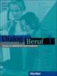 Dialog Beruf 1. Kursbuch, Norbert Becker, Jorg Braunert 