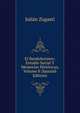 El Bandolerismo: Estudio Social Y Memorias Historicas, Volume 8 (Spanish Edition), Julian Zugasti 