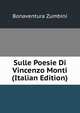 Sulle Poesie Di Vincenzo Monti (Italian Edition), Bonaventura Zumbini 