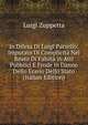 In Difesa Di Luigi Paciello: Imputato Di Complicita Nel Reato Di Falsita in Atti Pubblici E Frode in Danno Dello Erario Dello Stato (Italian Edition), Luigi Zuppetta 