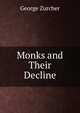 Monks and Their Decline, George Zurcher 