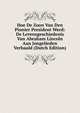 Hoe De Zoon Van Den Pionier President Werd: De Levensgeschiedenis Van Abraham Lincoln Aan Jongelieden Verhaald (Dutch Edition), 