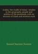 Arabia: the cradle of Islam : studies in the geography, people and politics of the peninsula, with an account of Islam and mission work, Samuel Marinus Zwemer 