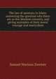 The law of apostasy in Islam: answering the question why there are so few Moslem converts, and giving examples of their moral courage and martyrdom, Samuel Marinus Zwemer 