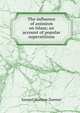 The influence of animism on Islam; an account of popular superstitions, Samuel Marinus Zwemer 