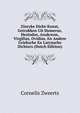Zinryke Dicht-Kunst, Getrokken Uit Homerus, Heziodus, Anakreon, Virgilius, Ovidius, En Andere Grieksche En Latynsche Dichters (Dutch Edition), Cornelis Zweerts 