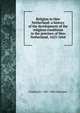 Religion in New Netherland: a history of the development of the religious conditions in the province of New Netherland, 1623-1664, Frederick J. 1881-1960 Zwierlein 