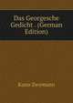 Das Georgesche Gedicht . (German Edition), Kuno Zwymann 