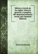 Mexico a traves de los siglos: historia general y completa del desenvolvimiento social, pol (Spanish Edition), Heinrich Kretschmayr 