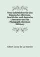 Neue Jahrbucher fur das klassische Altertum, Geschichte und deutsche Litteratur und fur Padagogik (German Edition), Heinrich Kretschmayr 
