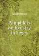 Pamphlets on forestry in Texas, Heinrich Kretschmayr 