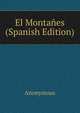 El Montanes (Spanish Edition), Heinrich Kretschmayr 