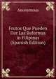 Frutos Que Pueden Dar Las Reformas in Filipinas (Spanish Edition), Heinrich Kretschmayr 