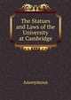 The Statues and Laws of the University at Cambridge, Heinrich Kretschmayr 