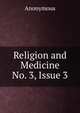 Religion and Medicine No. 3, Issue 3, Heinrich Kretschmayr 