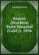 Report (Stockton State Hospital (Calif.)). 1896, Heinrich Kretschmayr 