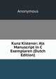 Kunz Kistener: Als Manuscript in C Exemplaren (Dutch Edition), Heinrich Kretschmayr 