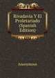Rivadavia Y El Proletariado (Spanish Edition), Heinrich Kretschmayr 
