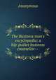 The Business man's encyclopedia: a hip-pocket business counsellor-- ., Heinrich Kretschmayr 