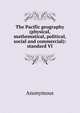 The Pacific geography (physical, mathematical, political, social and commercial): standard VI, Heinrich Kretschmayr 