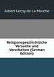 Religionsgeschichtliche Versuche und Vorarbeiten (German Edition), Heinrich Kretschmayr 