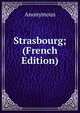 Strasbourg; (French Edition), Heinrich Kretschmayr 