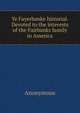 Ye Fayerbanke historial. Devoted to the interests of the Fairbanks family in America, Heinrich Kretschmayr 
