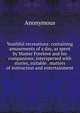 Youthful recreations: containing amusements of a day, as spent by Master Freelove and his companions; interspersed with stories, suitable . matters of instruction and entertainment, Heinrich Kretschmayr 