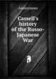 Cassell's history of the Russo-Japanese War, Heinrich Kretschmayr 