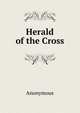 Herald of the Cross, Heinrich Kretschmayr 