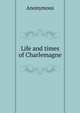 Life and times of Charlemagne, Heinrich Kretschmayr 