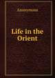 Life in the Orient, Heinrich Kretschmayr 