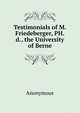 Testimonials of M. Friedeberger, PH.d., the University of Berne, Heinrich Kretschmayr 