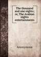 The thousand and one nights; or, The Arabian nights entertainments, Heinrich Kretschmayr 