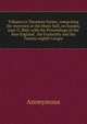 Tributes to Theodore Parker, comprising the exercises at the Music hall, on Sunday, June l7, l860, with the Proceedings of the New England . the Fraternity and the Twenty-eighth Congre, Heinrich Kretschmayr 