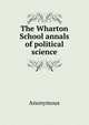 The Wharton School annals of political science, Heinrich Kretschmayr 