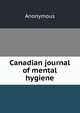 Canadian journal of mental hygiene, Heinrich Kretschmayr 