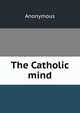 The Catholic mind, Heinrich Kretschmayr 