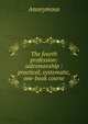 The fourth profession: salesmanship : practical, systematic, one-book course, Heinrich Kretschmayr 