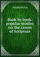 Book by book: popular studies on the canon of Scripture, Heinrich Kretschmayr 