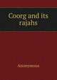 Coorg and its rajahs, Heinrich Kretschmayr 