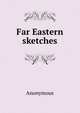 Far Eastern sketches, Heinrich Kretschmayr 
