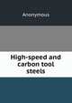 High-speed and carbon tool steels, Heinrich Kretschmayr 